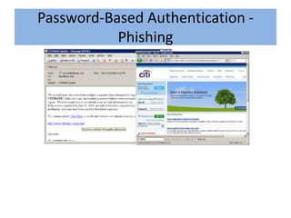 Password-Based Authentication -
           Phishing
 