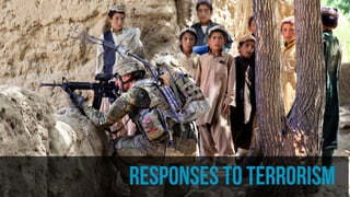 RESPONSES TO TERRORISM
 