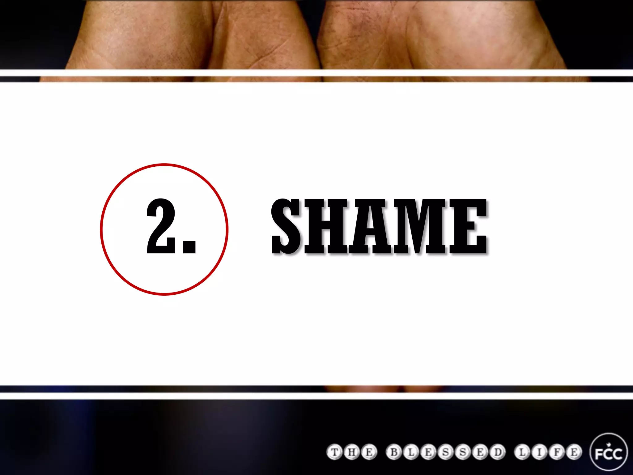 2. SHAME
 