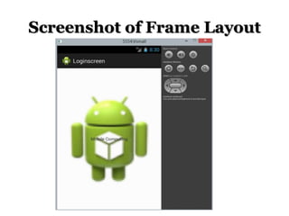 Screenshot of Frame Layout

 
