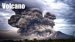 Volcano
 