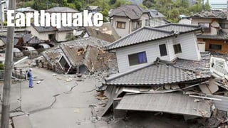 Earthquake
 