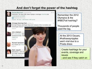 And don’t forget the power of the hashtag

                                Remember the 2012
                             ...