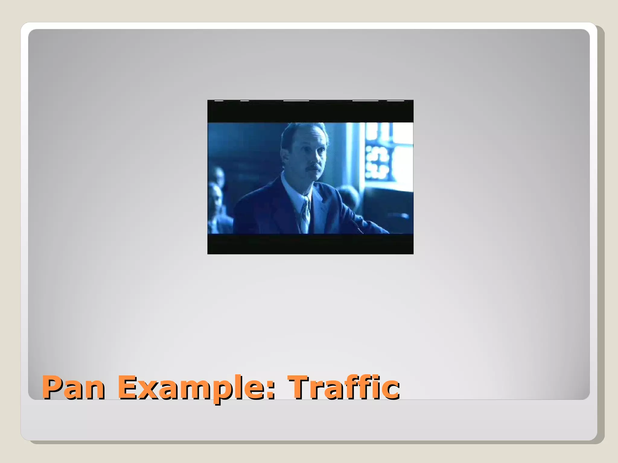 Pan Example: Traffic 