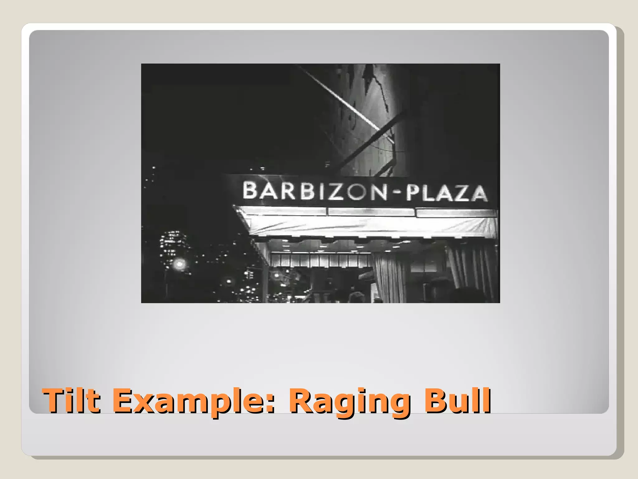 Tilt Example: Raging Bull 