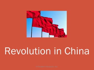 Revolution in China
       © Student Handouts, Inc.
 