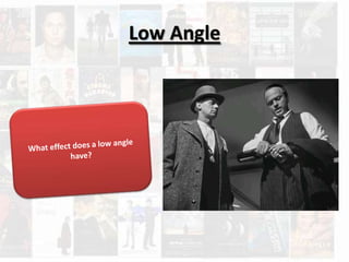 Low Angle
 