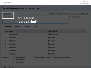 OpenRefine
•city - Edit cells
•value.trim()
 