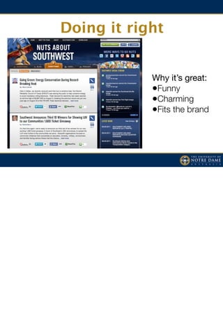 Doing it right


            Why it’s great:
            •Funny
            •Charming
            •Fits the brand
 