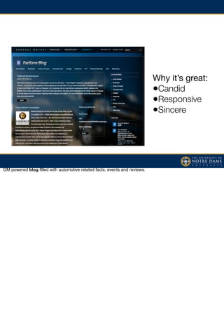 Why it’s great:
                                                                            •Candid
                                                                            •Responsive
                                                                            •Sincere




GM powered blog filled with automotive related facts, events and reviews.
 