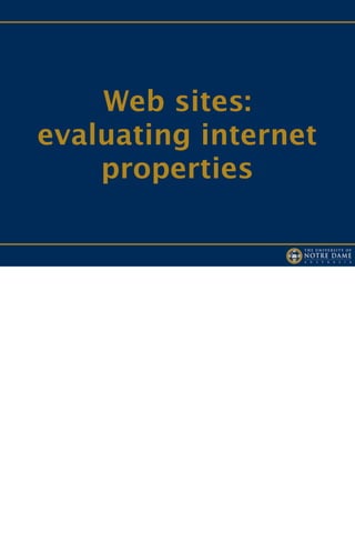 Web sites:
evaluating internet
    properties
 