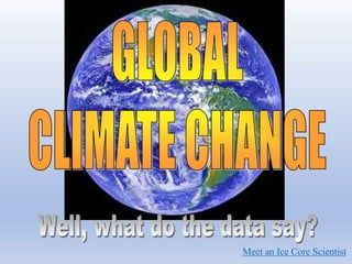 Meet an Ice Core Scientist
 