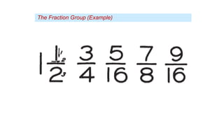 The Fraction Group (Example)
 
