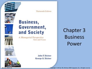 Chapter 3
                                           Business
                                            Power



McGraw-Hill/Irwin   Copyright © 2012 by The McGraw-Hill Companies, Inc. All rights reserved.
 