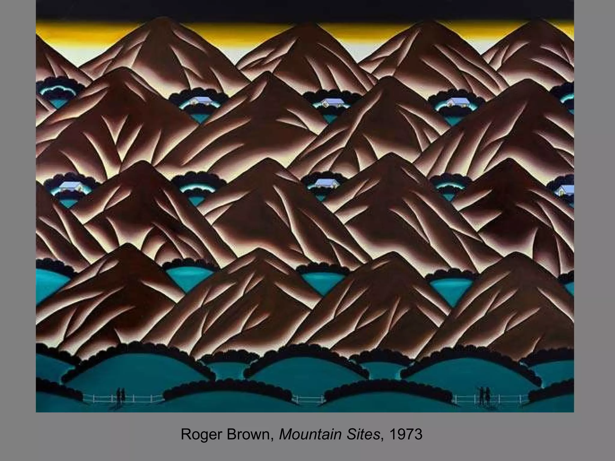 Roger Brown,  Mountain Sites , 1973  