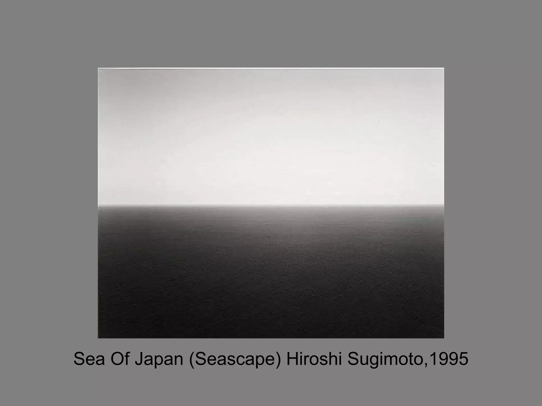 Sea Of Japan (Seascape) Hiroshi Sugimoto,1995 
