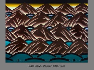 Roger Brown,  Mountain Sites , 1973  