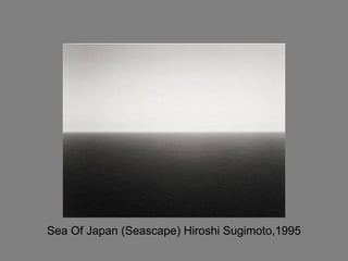 Sea Of Japan (Seascape) Hiroshi Sugimoto,1995 