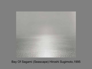 Bay Of Sagami (Seascape) Hiroshi Sugimoto,1995 