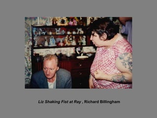 Liz Shaking Fist at Ray  , Richard Billingham 