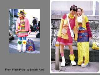 From 'Fresh Fruits' by Shoichi Aoki.  