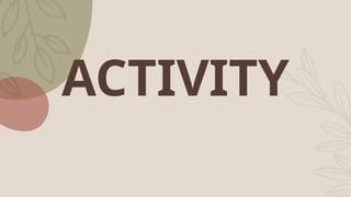 ACTIVITY
 