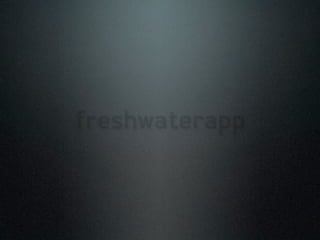 freshwaterapp
 