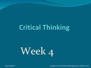 Week 4 McGraw-Hill/Irwin Copyright © 2011 by the McGraw-Hill Companies, Inc. All rights reserved . 