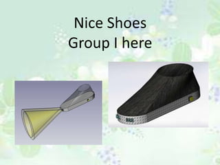 Nice Shoes
Group I here
 