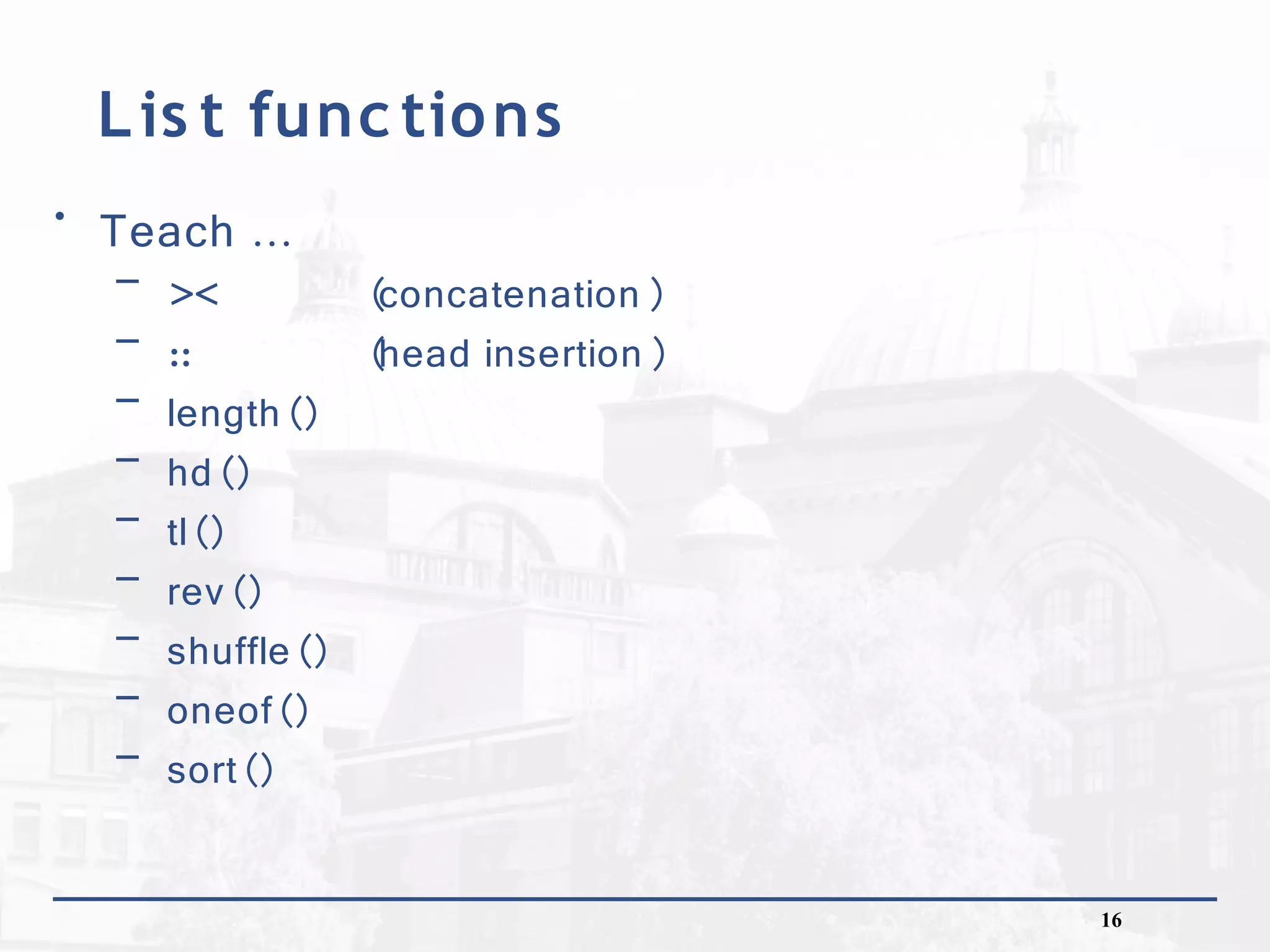 Conditionals, basic list manipulation and pattern matching