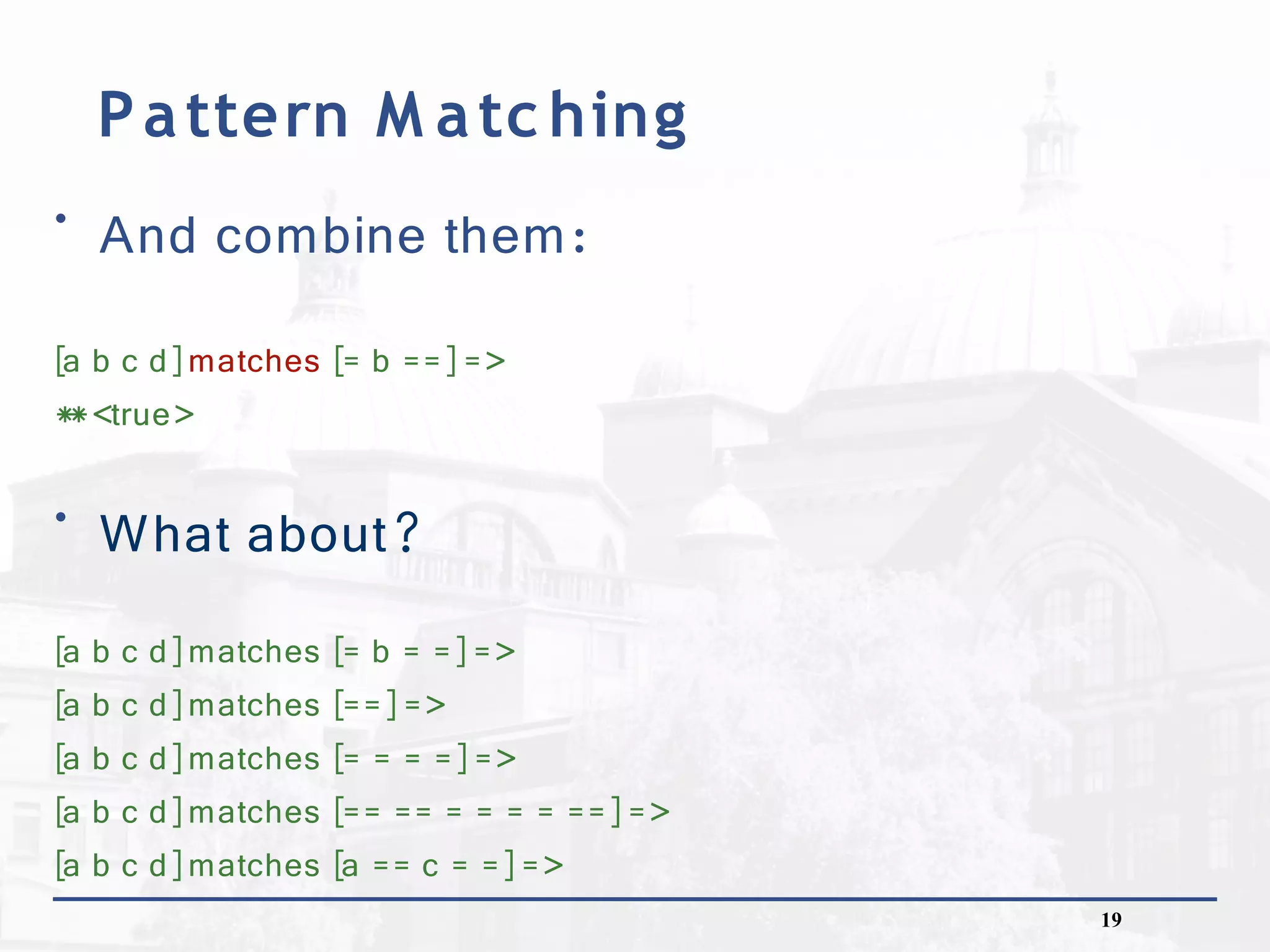 Conditionals, basic list manipulation and pattern matching