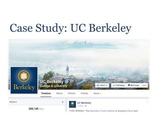 Case Study: UC Berkeley
 