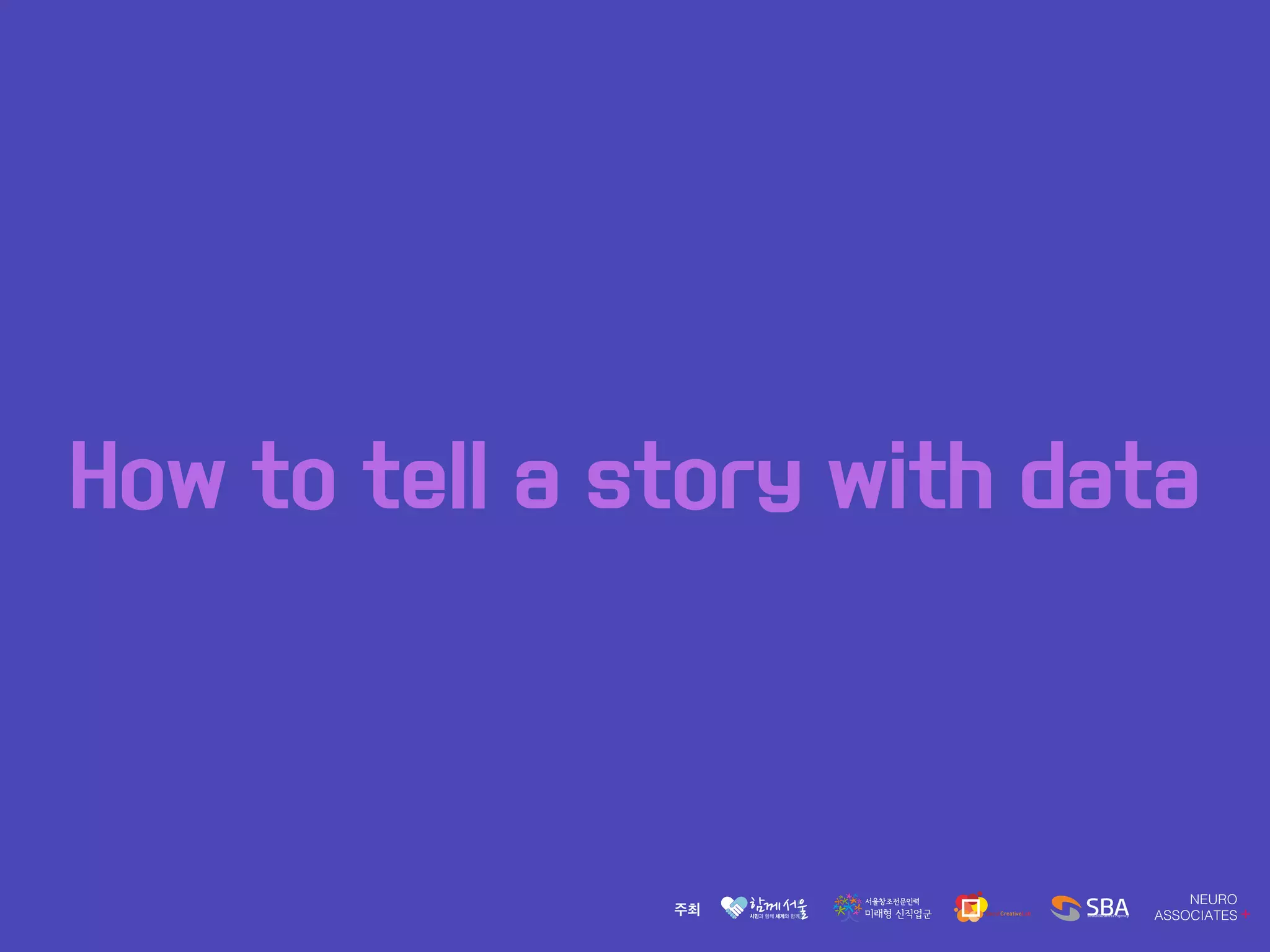 How to tell a story with data
 