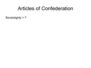 Articles of Confederation ,[object Object]