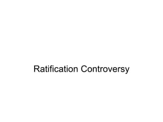Ratification Controversy 