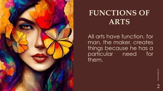 Week 4 - Functions of Arts and Philosophical Perspective on Arts.pptx