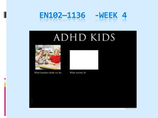 EN102—1136   -WEEK 4
 