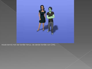 Maak kennis met de familie Venus, de derde familie van Città.