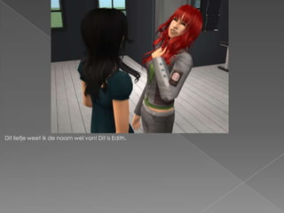 Dit liefje weet ik de naam wel van! Dit is Edith.