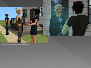 Ze ontmoeten een aantal buren.