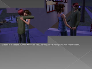 En zoals ik al hoopte, kunnen Anouk en Beau het nog steeds heel goed met elkaar vinden.