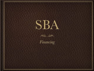SBA
Financing
 