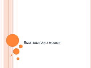 Emotions and moods