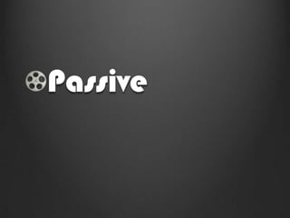 Passive
 