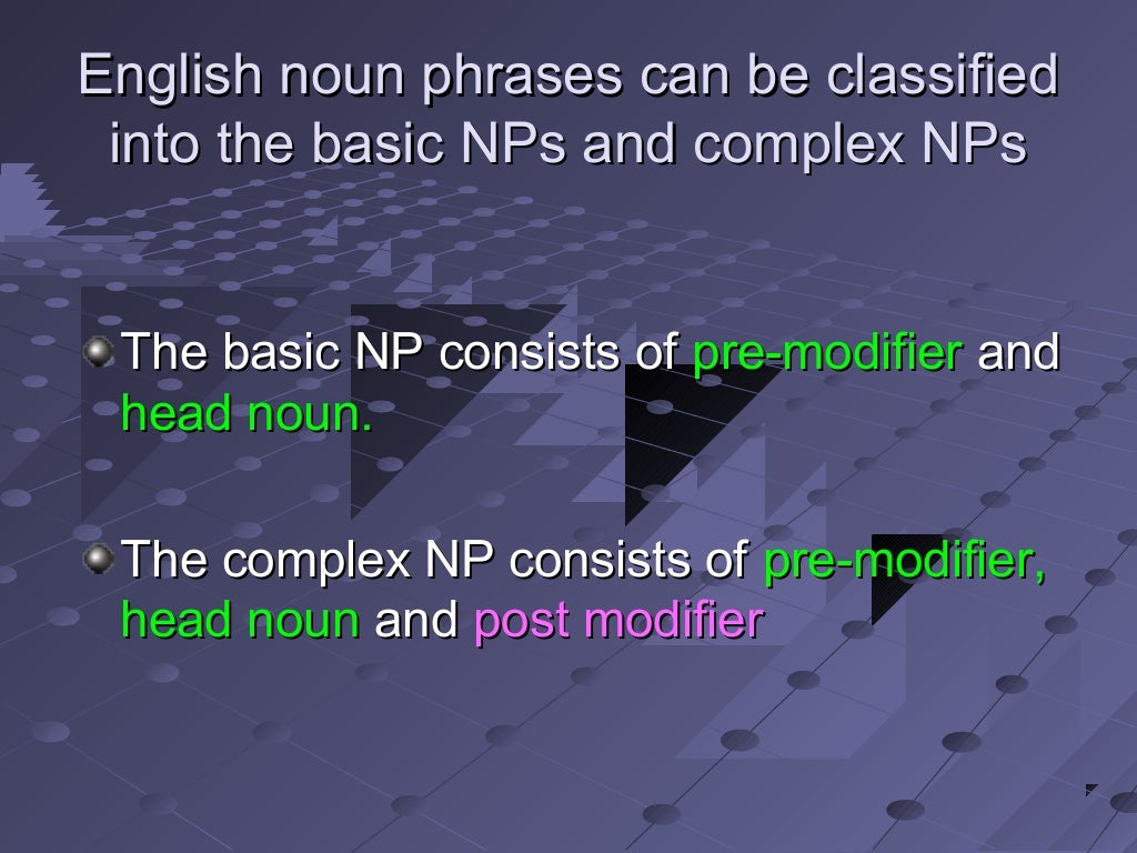Week 4 complex noun phrase