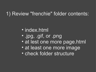 1) Review &quot;frenchie&quot; folder contents: ,[object Object],[object Object],[object Object],[object Object],[object Object]