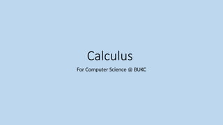 Undergraduate calculus for computing programs | PPTX