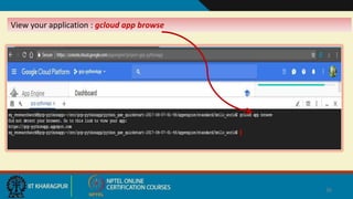 36
View your application : gcloud app browse
 
