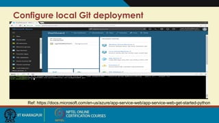 Configure local Git deployment
Ref: https://docs.microsoft.com/en-us/azure/app-service-web/app-service-web-get-started-python
 
