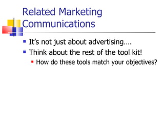 Related Marketing Communications ,[object Object],[object Object],[object Object]